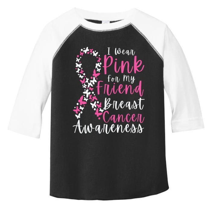 I Wear Pink For My Friend Breast Cancer Awareness Support Toddler Fine Jersey T-Shirt