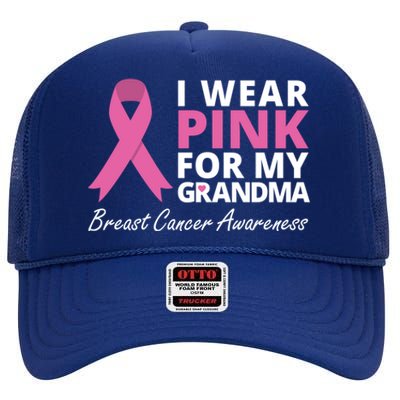 I Wear Pink For My Grandma Gift Ribbon Family Love High Crown Mesh Back Trucker Hat