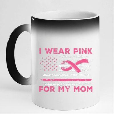 I Wear Pink For My Mom American Flag Breast Cancer Support 11oz Black Color Changing Mug