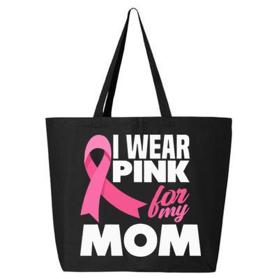 I Wear P.I.N.K For My Mom Mother Breast Cancer Awareness 25L Jumbo Tote