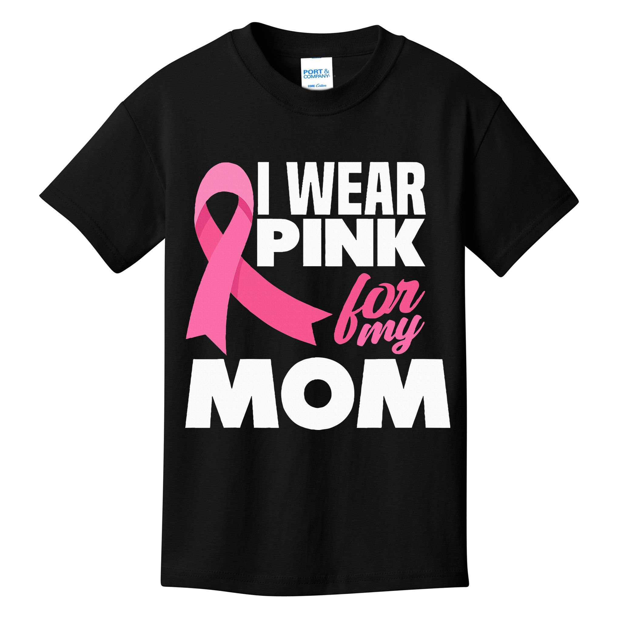 I Wear P.I.N.K For My Mom Mother Breast Cancer Awareness Kids T-Shirt