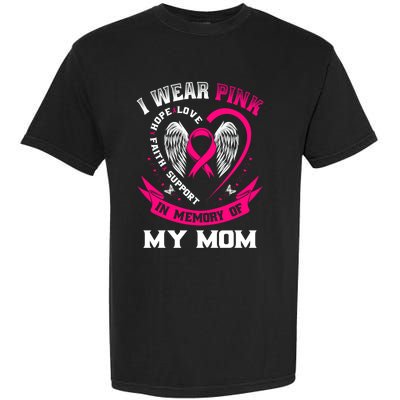 I Wear Pink In Memory Of My Mom Breast Cancer Awareness Gift Garment-Dyed Heavyweight T-Shirt