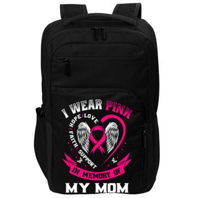 I Wear Pink In Memory Of My Mom Breast Cancer Awareness Gift Impact Tech Backpack