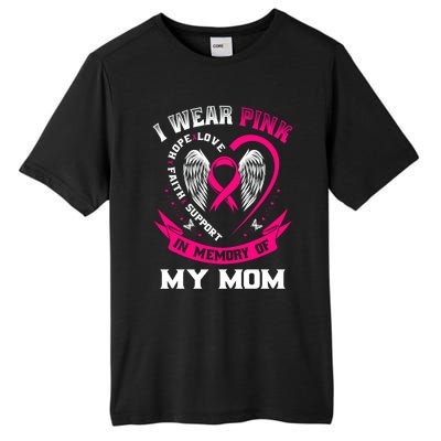 I Wear Pink In Memory Of My Mom Breast Cancer Awareness Gift Tall Fusion ChromaSoft Performance T-Shirt