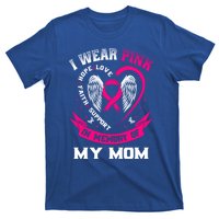 I Wear Pink In Memory Of My Mom Breast Cancer Awareness Gift T-Shirt