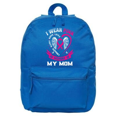 I Wear Pink In Memory Of My Mom Breast Cancer Awareness Gift 16 in Basic Backpack