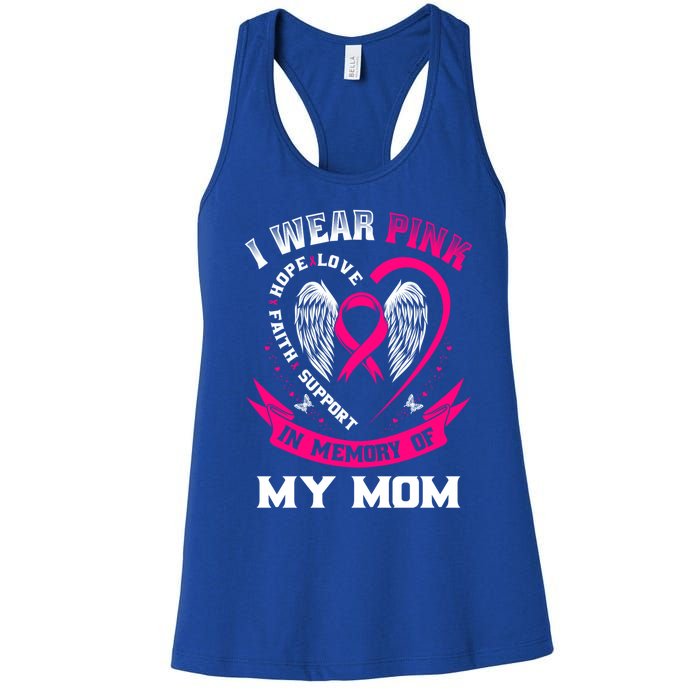 I Wear Pink In Memory Of My Mom Breast Cancer Awareness Gift Women's Racerback Tank