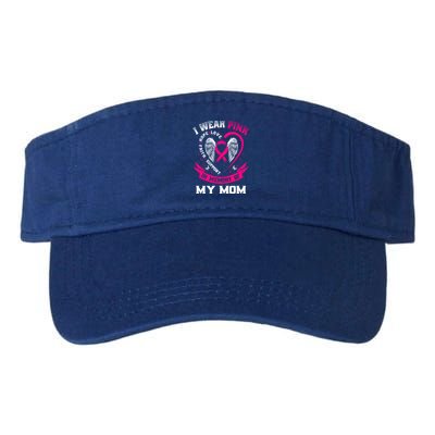 I Wear Pink In Memory Of My Mom Breast Cancer Awareness Gift Valucap Bio-Washed Visor