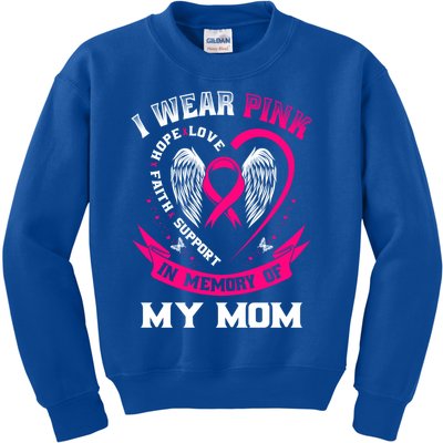 I Wear Pink In Memory Of My Mom Breast Cancer Awareness Gift Kids Sweatshirt