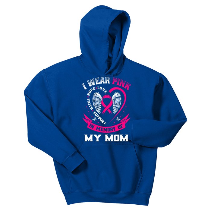 I Wear Pink In Memory Of My Mom Breast Cancer Awareness Gift Kids Hoodie