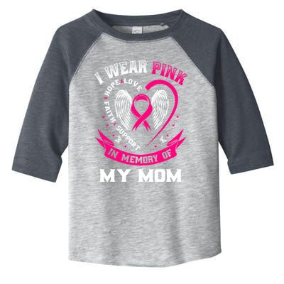 I Wear Pink In Memory Of My Mom Breast Cancer Awareness Gift Toddler Fine Jersey T-Shirt