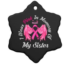 I Wear Pink In Memory Of Sister Breast Cancer Memorial Ceramic Star Ornament