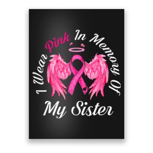 I Wear Pink In Memory Of Sister Breast Cancer Memorial Poster