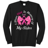 I Wear Pink In Memory Of Sister Breast Cancer Memorial Tall Sweatshirt