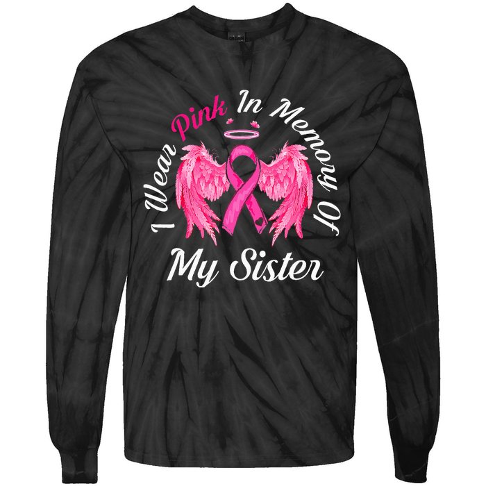 I Wear Pink In Memory Of Sister Breast Cancer Memorial Tie-Dye Long Sleeve Shirt