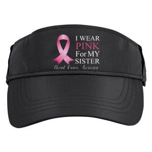 I Wear Pink For My Sister Adult Drive Performance Visor