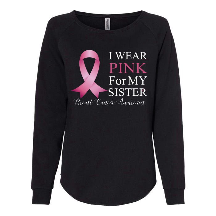 I Wear Pink For My Sister Womens California Wash Sweatshirt