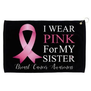 I Wear Pink For My Sister Grommeted Golf Towel