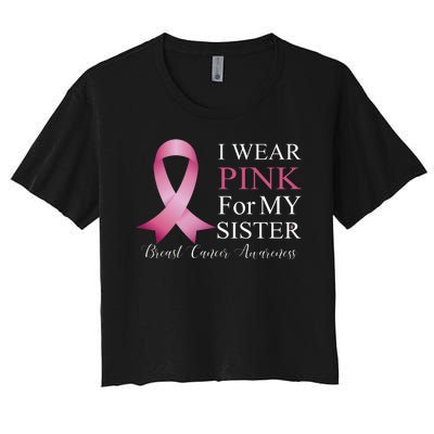 I Wear Pink For My Sister Women's Crop Top Tee