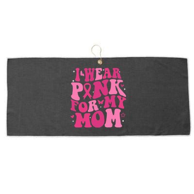 I Wear P.I.N.K For My Mom Support Breast Cancer Large Microfiber Waffle Golf Towel