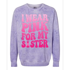 I Wear Pink For My Sister Breast Cancer Support Squad Ribbon Colorblast Crewneck Sweatshirt