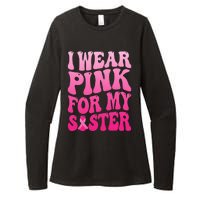 I Wear Pink For My Sister Breast Cancer Support Squad Ribbon Womens CVC Long Sleeve Shirt