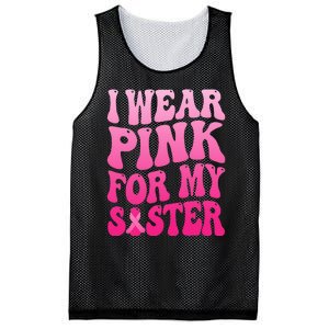 I Wear Pink For My Sister Breast Cancer Support Squad Ribbon Mesh Reversible Basketball Jersey Tank