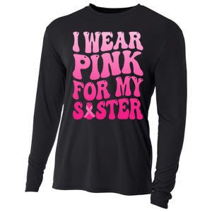 I Wear Pink For My Sister Breast Cancer Support Squad Ribbon Cooling Performance Long Sleeve Crew