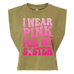 I Wear Pink For My Sister Breast Cancer Support Squad Ribbon Garment-Dyed Women's Muscle Tee