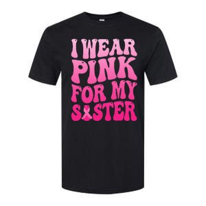 I Wear Pink For My Sister Breast Cancer Support Squad Ribbon Softstyle CVC T-Shirt