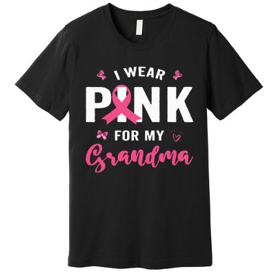 I Wear P.I.N.K For My Grandma Breast Cancer Awareness Premium T-Shirt