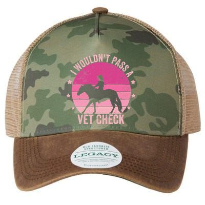 I WouldnT Pass A Vet Check Funny Vet Tech Horse Riding Mom Legacy Tie Dye Trucker Hat