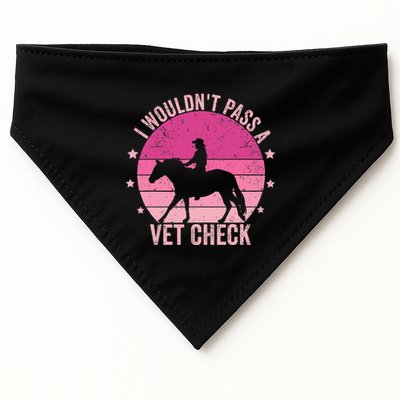 I WouldnT Pass A Vet Check Funny Vet Tech Horse Riding Mom USA-Made Doggie Bandana