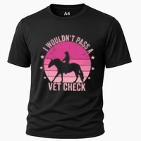 I WouldnT Pass A Vet Check Funny Vet Tech Horse Riding Mom Cooling Performance Crew T-Shirt