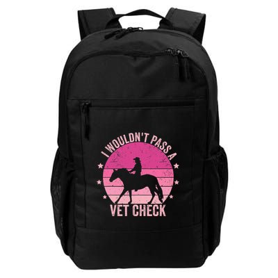 I WouldnT Pass A Vet Check Funny Vet Tech Horse Riding Mom Backpack