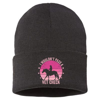 I WouldnT Pass A Vet Check Funny Vet Tech Horse Riding Mom Sustainable Knit Beanie