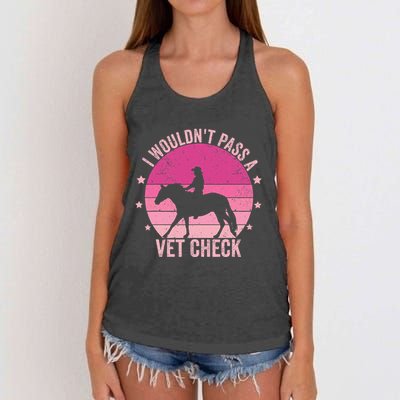 I WouldnT Pass A Vet Check Funny Vet Tech Horse Riding Mom Women's Knotted Racerback Tank