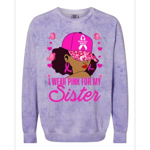 I Wear P.I.Nk. For My Sister Breast Cancer Awareness Colorblast Crewneck Sweatshirt