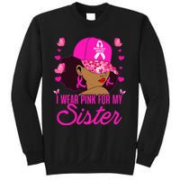 I Wear P.I.Nk. For My Sister Breast Cancer Awareness Sweatshirt