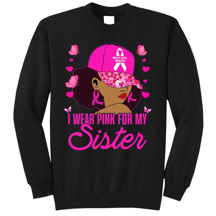 I Wear P.I.Nk. For My Sister Breast Cancer Awareness Sweatshirt