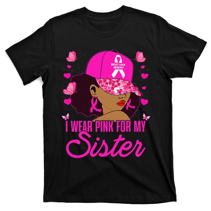 I Wear P.I.Nk. For My Sister Breast Cancer Awareness T-Shirt