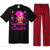 I Wear P.I.Nk. For My Sister Breast Cancer Awareness Pajama Set