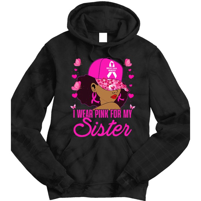 I Wear P.I.Nk. For My Sister Breast Cancer Awareness Tie Dye Hoodie