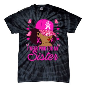 I Wear P.I.Nk. For My Sister Breast Cancer Awareness Tie-Dye T-Shirt