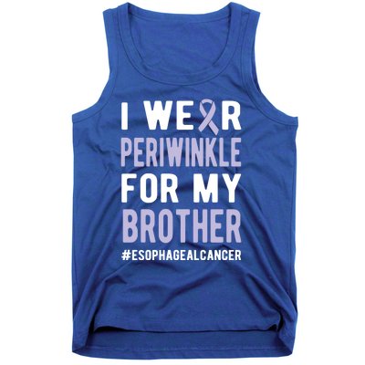 I Wear Periwinkle For My Brother Esophageal Cancer Warrior Gift Tank Top