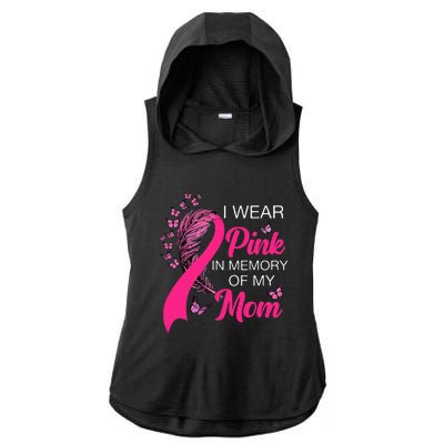 I Wear P.I.N.K In Memory Of My Mom Butterfly Breast Cancer Ladies PosiCharge Tri-Blend Wicking Draft Hoodie Tank