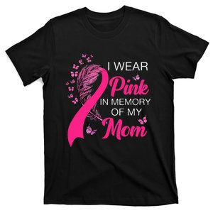 I Wear P.I.N.K In Memory Of My Mom Butterfly Breast Cancer T-Shirt