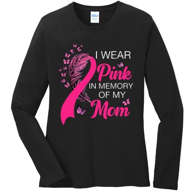 I Wear P.I.N.K In Memory Of My Mom Butterfly Breast Cancer Ladies Long Sleeve Shirt