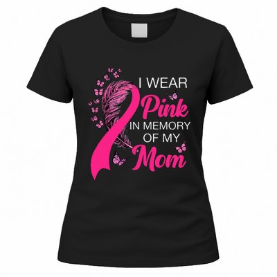 I Wear P.I.N.K In Memory Of My Mom Butterfly Breast Cancer Women's T-Shirt