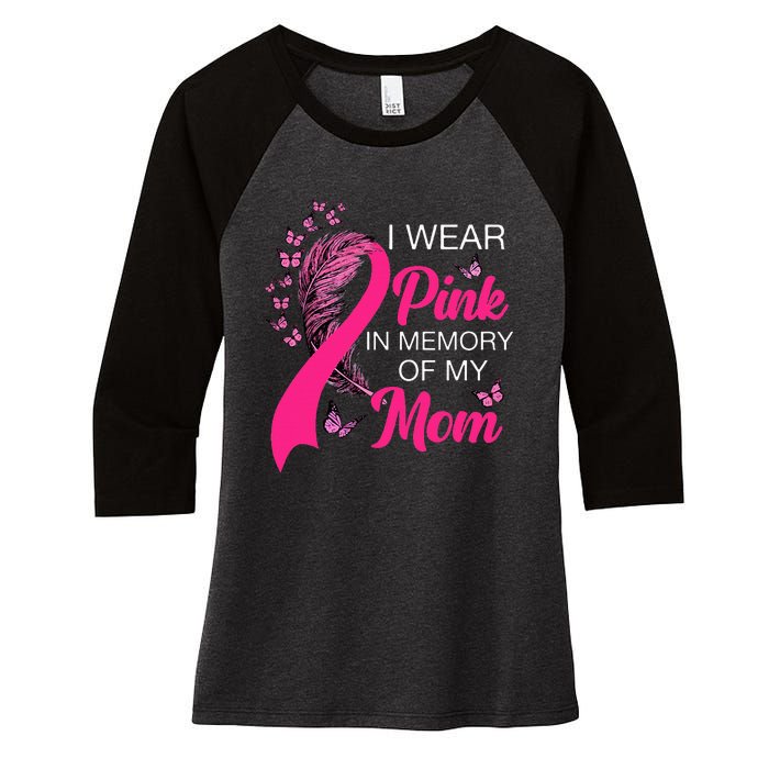 I Wear P.I.N.K In Memory Of My Mom Butterfly Breast Cancer Women's Tri-Blend 3/4-Sleeve Raglan Shirt